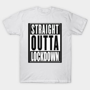 Straight Outta Lockdown T-Shirt